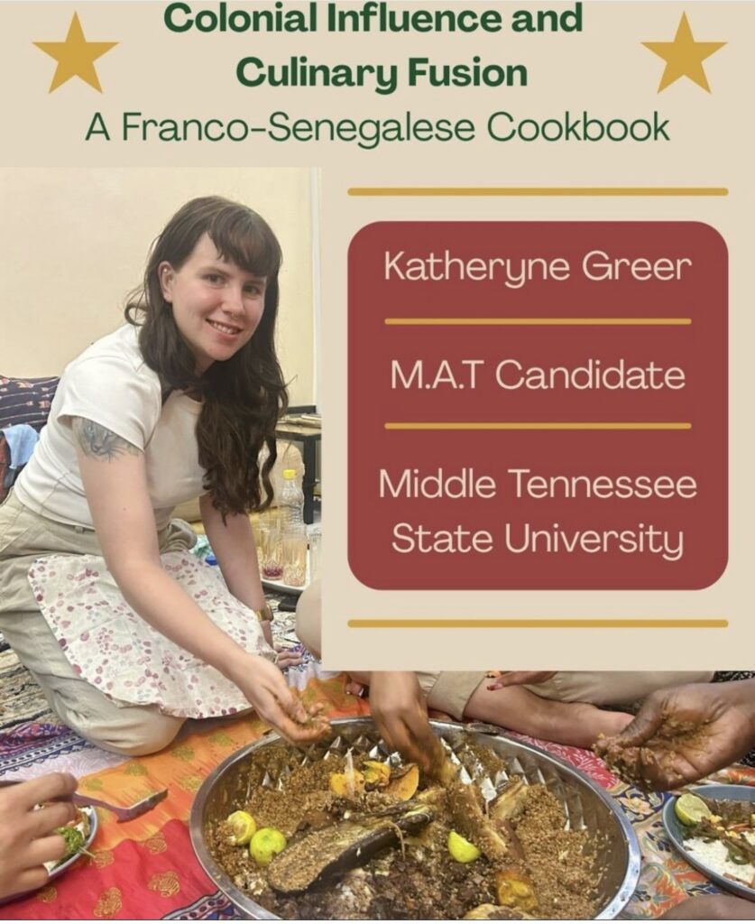 Katheryne Greer, M.A.T. candidate at Middle Tennessee State University, preparing and sharing a Senegalese meal as part of her thesis project on Franco-Senegalese culinary traditions.